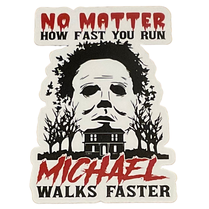 Michael Myers magnet - Michael walks faster